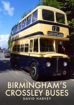 Birminghams Crossley Buses - Harvey David