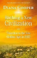 Birthing A New Civilization - Cooper Diana