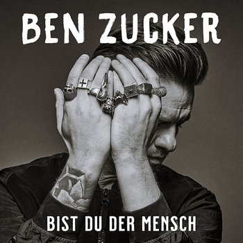 Bist du der Mensch - Ben Zucker