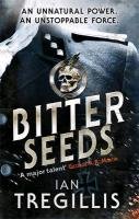Bitter Seeds - Tregillis Ian