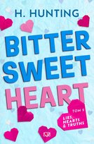 Bitter Sweet Heart. Lies, Hearts & Truths. Tom 2 Hunting Helena