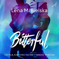 Bitterful - audiobook Bielska Lena M.