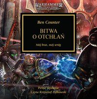 Bitwa o Otchłań. Mój brat, mój wróg. Herezja Horusa. Tom 8 - audiobook Counter Ben