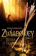 Bitwa o Skandię. Zwiadowcy. Księga 4&nbsp;-&nbsp;Flanagan John