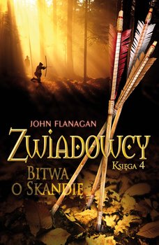 Bitwa o Skandię. Zwiadowcy. Tom 4 - ebook epub - Flanagan John