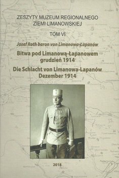 Bitwa pod Limanową-Łapanowem. Grudzień 1914. Tom 6 - Roth Josef