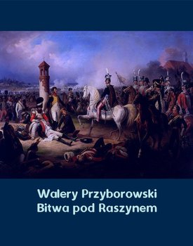 Bitwa pod Raszynem - Przyborowski Walery