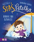 Biwak na działce. Staś Pętelka - Supeł Barbara