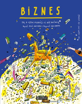 Biznes. To, o czym dorośli Ci nie mówią - Janiszewski Boguś