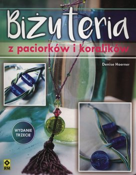 Bizuteria z paciorków i koralików - Hoerner Denise