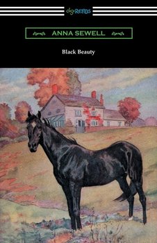 Black Beauty (Illustrated by Robert L. Dickey) - Sewell Anna