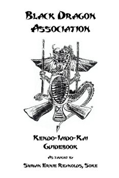 Black Dragon Association Kendo-Iaido-Kai Guidebook - Reynolds Shihan Ernie