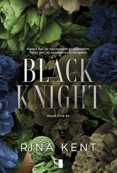 Black Knight. Royal Elite. Tom 4 - Rina Kent