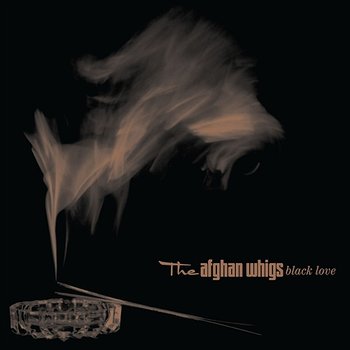 Black Love - The Afghan Whigs