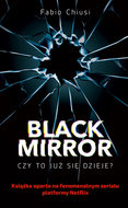 Black Mirror. Czy to już się dzieje? - Chiusi Fabio