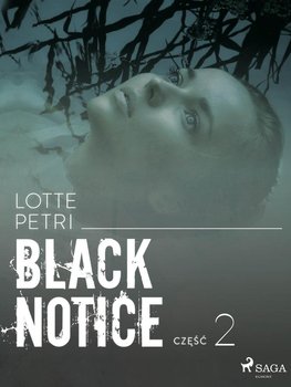 Black notice. Część 2 - Petri Lotte