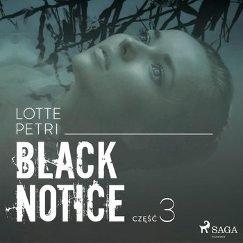 Black notice. Część 3 - Petri Lotte