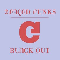 Black Out 2 Faced Funks