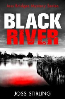 Black River - Stirling Joss