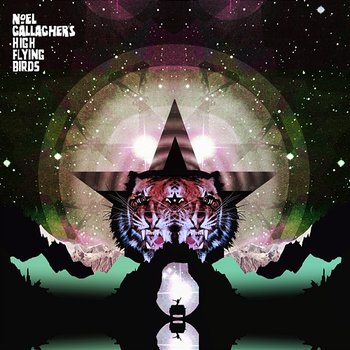 Black Star Dancing - Noel Gallagher's High Flying Birds