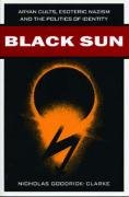 Black Sun: Aryan Cults, Esoteric Nazism, and the Politics of Identity - Goodrick-Clarke Nicholas, Jenkins Henry