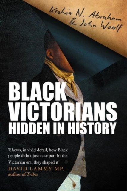 Black Victorians: Hidden In History - Keshia N. Abraham | Książka W Empik