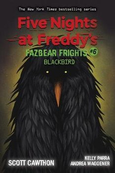 Blackbird (Five Nights at Freddy's: Fazbear Frights #6) - Cawthon Scott