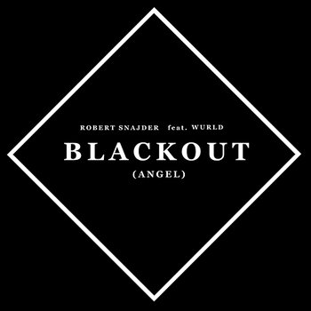 Blackout (Angel) - SNAJDER feat. Wurld