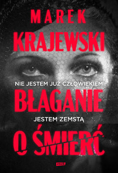 Błaganie o śmierć - Krajewski Marek