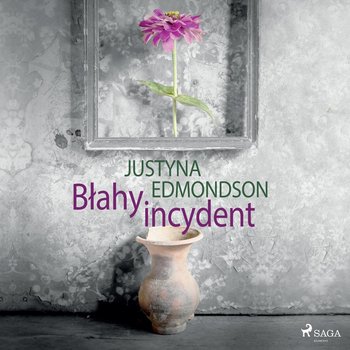 Błahy incydent - Edmondson Justyna