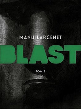 Blast. Tom 2 - Larcenet Manu