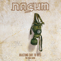 Blasting Shit To Bits - The Final Show Nasum
