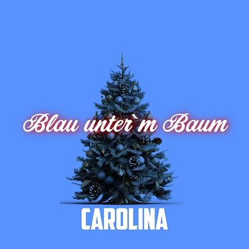 Blau unter'm Baum - Carolina