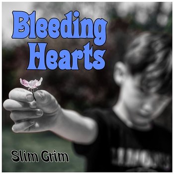 Bleeding Hearts - Slim Grim