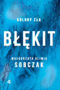 Błękit. Kolory zła. Tom 5 - Sobczak Małgorzata Oliwia