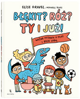 Błękit? Róż? Ty i już! Elise Gravel