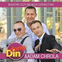 Błękitne Oczy Ma Moja Dziewczyna Adam Chrola, Din Dong