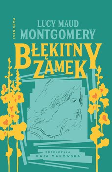 Błękitny Zamek - ebook EPUB - Montgomery Lucy Maud