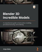 Blender 3D Incredible Models - ebook epub Arijan Belec