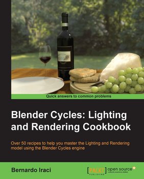Blender Cycles. Lighting and Rendering Cookbook - ebook epub - Gaurav Gupta
