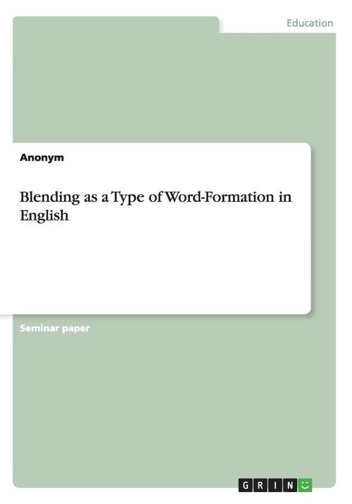 blending-as-a-type-of-word-formation-in-english-anonym-ksi-ka-w