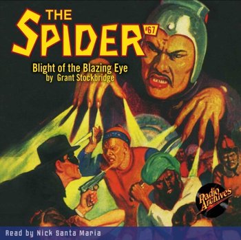 Blight of the Blazing Eye. Spider. Volume 67 - Grant Stockbridge, Maria Nick Santa