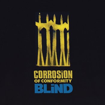 Blind (Expanded Edition) - Corrosion Of Conformity