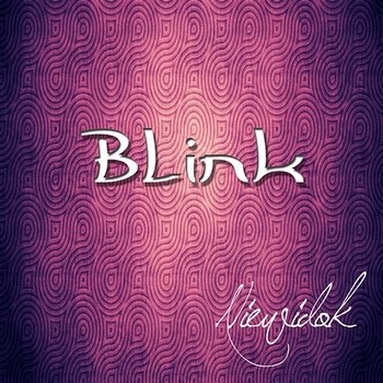 Blink - Niewidok