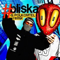 #bliska Dominika Płonka, DJ POLKOMTEL, DJ BLIK