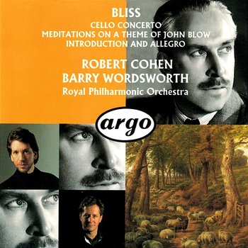 Bliss: Cello Concerto; Meditations On A Theme Of John Blow; Introduction And Allegro - Robert Cohen, Royal Philharmonic Orchestra, Barry Wordsworth