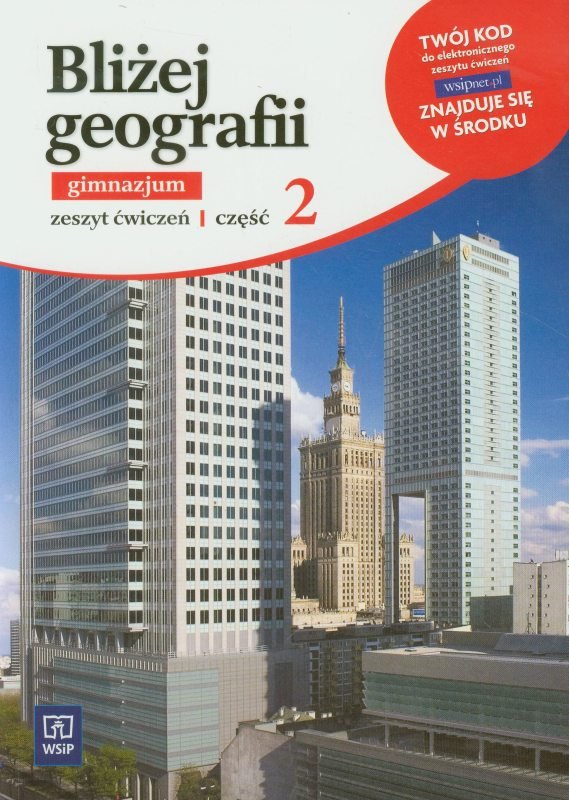Bliżej geografii. Zeszyt ćwiczeń. Część 2. Gimnazjum - Opracowanie