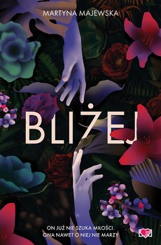 Bliżej - Martyna Majewska