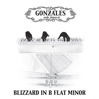 Blizzard In B Flat Minor - CHILLY GONZALES