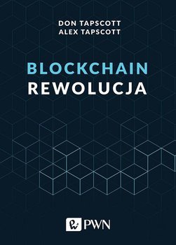 Blockchain. Rewolucja - Tapscott Don, Tapscott Alex